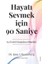 Hayatı Sevmek Için 90 Saniye 1