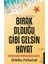 Bırak Olduğu Gibi Gelsin Hayat 1