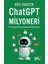 Chatgpt Milyoneri: Para Kazanmak Hiç Bu Kadar Kolay Olmamıştı 1