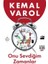 Onu Sevdiğim Zamanlar - Kemal Varol 1