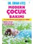 Modern Çocuk Bakımı 1-6 Yaş Dönemi Çocuk Bakımı ve Sağlığı 1