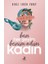Ben Her Şeyim Benim Adım Kadın 1