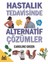 Hastalık Tedavisinde Alternatif Çözümler 1