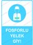 Fosforlu Yelek Giy! Uyarı Levhası 1