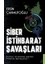 Siber Istihbarat Savaşları Dijital Silahlanma Çağında Casusluk Operasyonları 1
