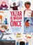 Yazar Olmadan Önce: Ünlü Yazarların Çocuklukları 1