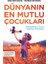 Dünyanın En Mutlu Çocukları 1