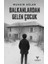 Balkanlardan Gelen Çocuk - Muhsin Güler 1