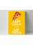 Keep Calm And Eat Pizza - Ahşap Mdf Tablo 1