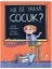 Ne Işe Yarar Çocuk? 1