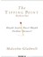 The Tipping Point (Kıvılcım Anı) Küçük Şeyler Nasıl Büyük Farklar Yaratır? 1