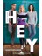 Hey (Huysuz, Ergen, Yalancı) 1