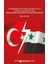 Understanding Turkey’s Syria Policy During The Ak Party Era: From Desecuritization To Securitization 1