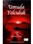 Umuda Yolculuk 1