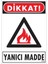 Dikkat Yanıcı Madde Uyarı Levhası 25X35 KOD:856 1