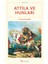 Attila ve Hunları 1