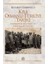 Kısa Osmanlı-Türkiye Tarihi Padişahlık Kültürü ve Demokrasi Ülküsü 1