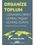 Organize Toplum Donanımlı Birey Verimli Yaşam Güvenli Dünya 1
