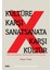 Kültüre Karşı Sanat Sanata Karşı Kültür Nietzsche’den Deleuze’e Freud’dan Hakikat Sonrası Zamanlara 1