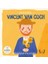 Merhaba Vıncent Van Gogh / Sanatçıyla Ilk Buluşma 1