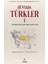 Dünyada Türkler - 1 Eski Zamanlarda Türkler – Afrika – Amerika – Avustralya – Avrupa 1
