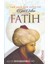 Çağ Açıp Çağ Kapatan Gazi Sultan Fatih 1