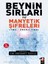 Beynin Sırları ve Manyetik Sifreleri 1