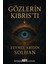 Gözlerin Kıbrıs'tı 1