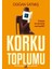 Korku Toplumu Türkiye Bu Duruma Nasıl Geldi? 1