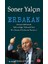 Erbakan Eziyet Edilerek Yalnızlığa Yükseltilen Bir Siyasal Liderin Portresi 1