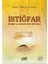Istiğfar Önemi ve Kulun Ona Ihtiyacı 1