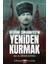 Atatürk Cumhuriyeti’ni Yeniden Kurmak 1