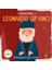 Merhaba Leonardo Da Vinci / Sanatçıyla Ilk Buluşma 1
