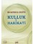 Kulluk ve Hakikati (Çanta Boy) 1