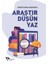 Araştır, Düşün, Yaz 1