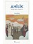 Ahilik Kökeni, Tarihî ve Mahiyeti 1