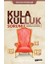Kula Kulluk Sorunu 1