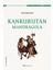 Kankurutan: Mandragola 1