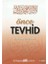 Önce Tevhid (Çanta Boy) 1