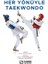 Her Yönüyle Taekwondo 1