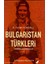 Bulgaristan Türkleri Üzerine Araştırmalar Iı 1