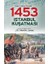 1453 Istanbul Kuşatması 1