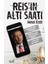 Reis’in Altı Saati En Kritik Gece: 15 Temmuz 1