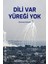Dili Var Yüreği Yok 1