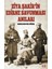 Ziya Şakir’in Edirne Savunması Anıları 1