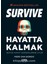 Hayatta Kalmak Survive Büyük Hayat Değişimlerine Uyum 1