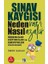 Sınav Kaygısı Neden Var? Nasıl Azalır? 1