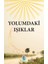 Yolumdaki Işıklar 1