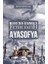 Mekke’den Istanbul’a Fetih Fatih Ayasofya 1