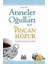 Anneler ve Oğulları Için Bir Fincan Huzur 1